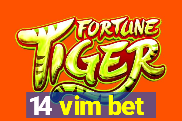 14 vim bet